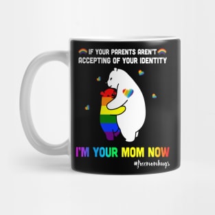 Parents Accepting Im Your Mom Now Bear Hug LGBTQ Gay Pride Mug